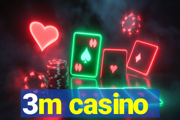 3m casino